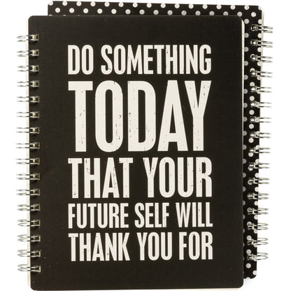 Do Something Today That Your Future Self Will Thank You For - Spiral Notebook